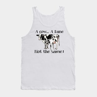 A Cow A Dane Not The Same Artwork Tank Top